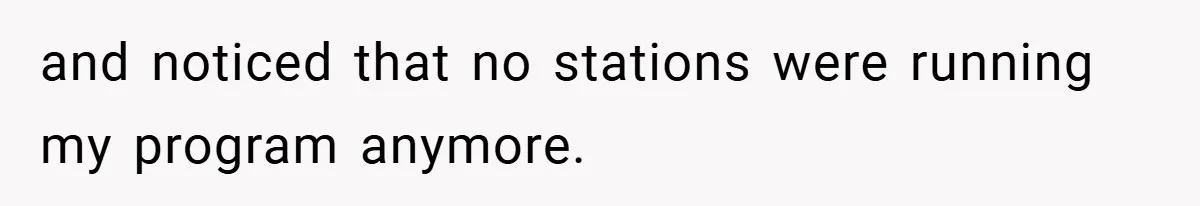 and noticed that no stations were running my program anymore.