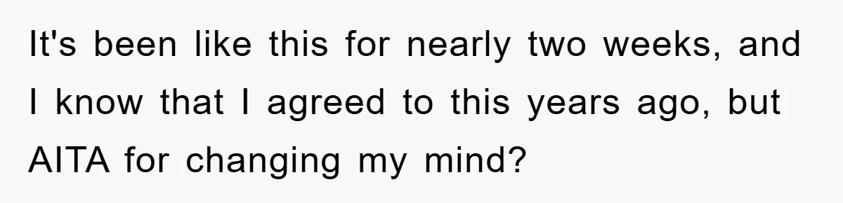Mom Tries To Return To Work After Maternity Leave, Husband Treats It Like Divorce Papers It's been like this for nearly two weeks, and I know that I agreed to this years ago, but AITA for changing my mind?