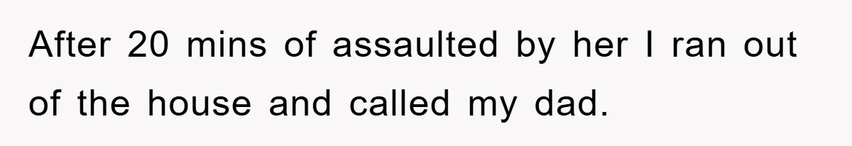 Woman Presses Charges After Mother Abused Her As Child, Then Stole Her Education Savings As Adult After 20 mins of assaulted by her I ran out of the house and called my dad.