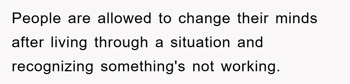 Mom Tries To Return To Work After Maternity Leave, Husband Treats It Like Divorce Papers People are allowed to change their minds after living through a situation and recognizing something's not working.