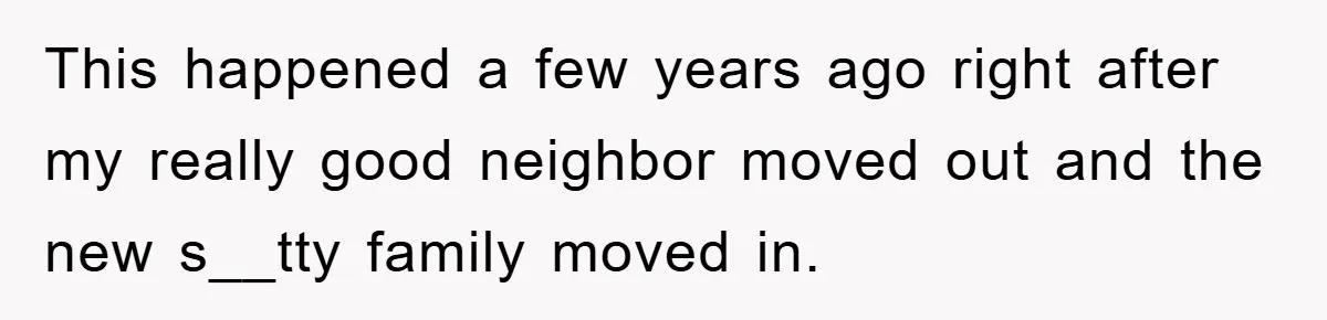 Woman Warned Neighbor About The Rain Tank, They Ignored Her—Now Their Basement’s A Swimming Pool This happened a few years ago right after my really good neighbor moved out and the new s__tty family moved in.