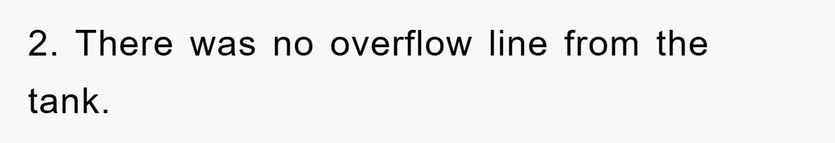 Woman Warned Neighbor About The Rain Tank, They Ignored Her—Now Their Basement’s A Swimming Pool 2. There was no overflow line from the tank.