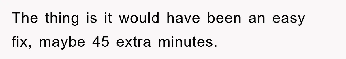 Woman Warned Neighbor About The Rain Tank, They Ignored Her—Now Their Basement’s A Swimming Pool The thing is it would have been an easy fix, maybe 45 extra minutes.
