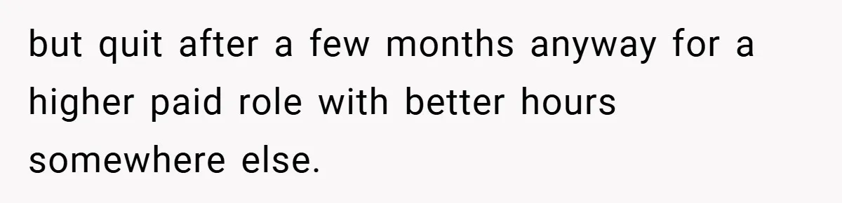 New Manager Forces 9-to-5 Rule - and an Employee’s Malicious Compliance Costs the Company Millions but quit after a few months anyway for a higher paid role with better hours somewhere else.