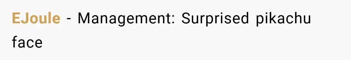 EJoule − Management: Surprised pikachu face