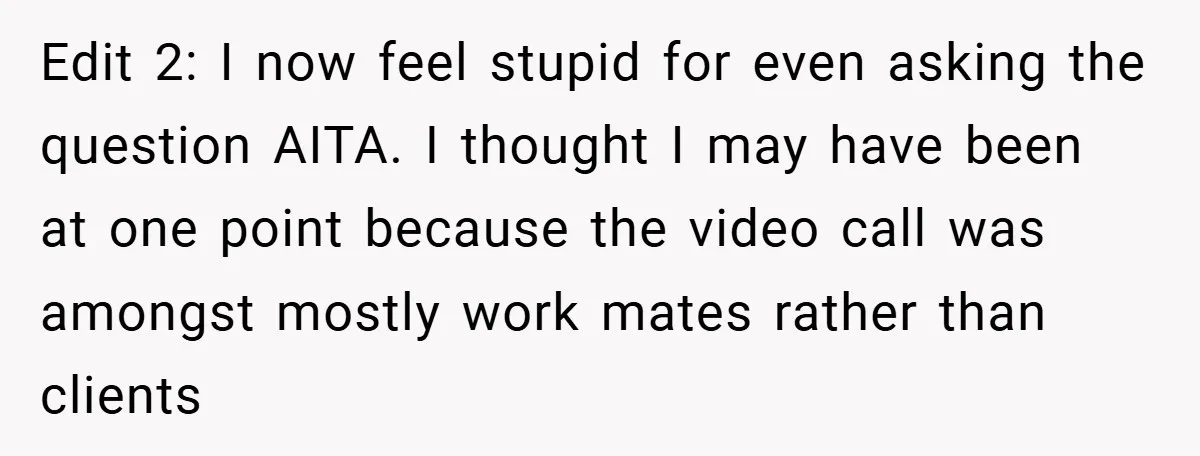 A Woman Finally Snaps After Her “Friend” Publicly Humiliates Her Over Her Body Edit 2: I now feel stupid for even asking the question AITA. I thought I may have been at one point because the video call was amongst mostly work mates...