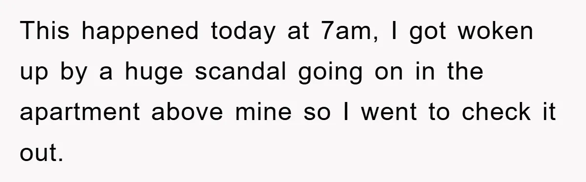 Tourists Ignore Warnings, Fill Building With Smoke, Then Face Shocking Fate Hours Later This happened today at 7am, I got woken up by a huge scandal going on in the apartment above mine so I went to check it out.