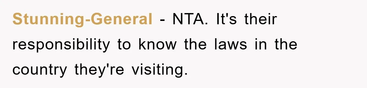 Tourists Ignore Warnings, Fill Building With Smoke, Then Face Shocking Fate Hours Later Stunning-General − NTA. It's their responsibility to know the laws in the country they're visiting.