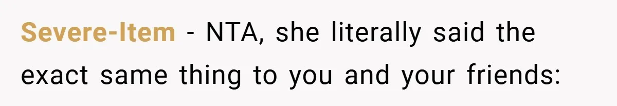 Severe-Item − NTA, she literally said the exact same thing to you and your friends: