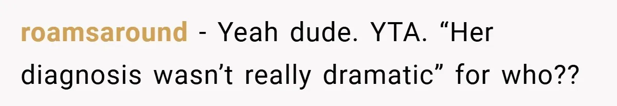 “It’s Not An Excuse!” Mom Scolds Her Daughter With Type 1 Diabetes For Neglecting Pets And School roamsaround − Yeah dude. YTA. “Her diagnosis wasn’t really dramatic” for who??