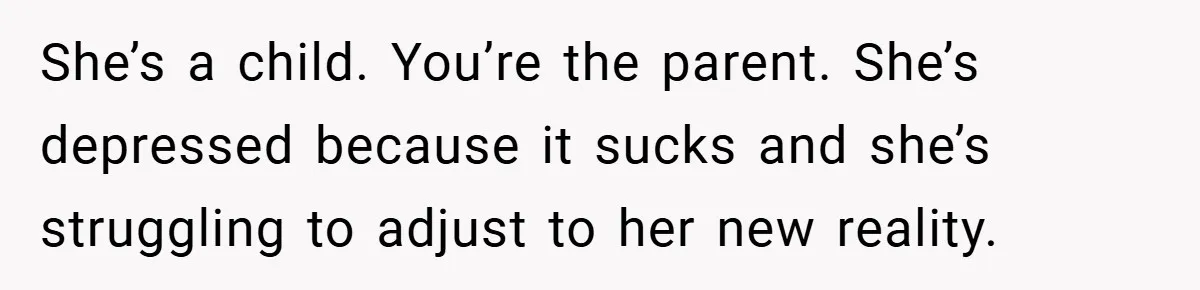 “It’s Not An Excuse!” Mom Scolds Her Daughter With Type 1 Diabetes For Neglecting Pets And School She’s a child. You’re the parent. She’s depressed because it sucks and she’s struggling to adjust to her new reality.