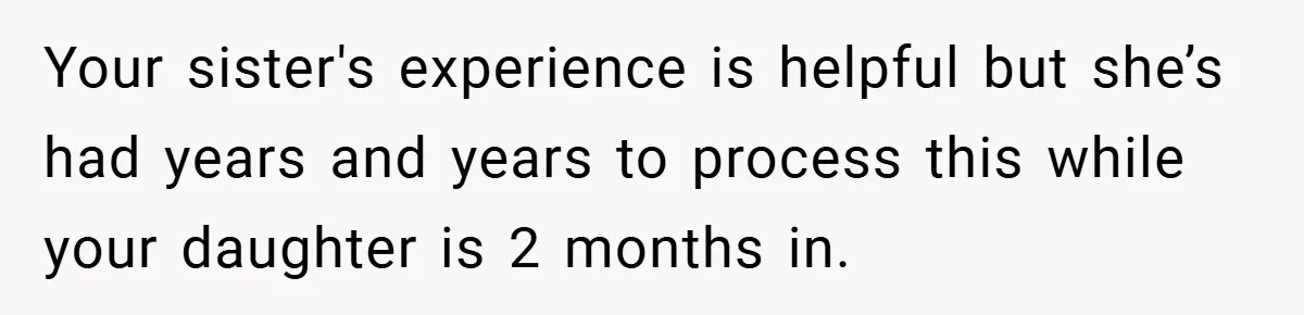 “It’s Not An Excuse!” Mom Scolds Her Daughter With Type 1 Diabetes For Neglecting Pets And School Your sister's experience is helpful but she’s had years and years to process this while your daughter is 2 months in.