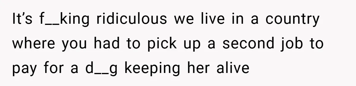 “It’s Not An Excuse!” Mom Scolds Her Daughter With Type 1 Diabetes For Neglecting Pets And School It’s f__king ridiculous we live in a country where you had to pick up a second job to pay for a d__g keeping her alive