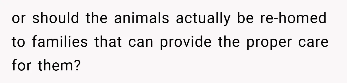 “It’s Not An Excuse!” Mom Scolds Her Daughter With Type 1 Diabetes For Neglecting Pets And School or should the animals actually be re-homed to families that can provide the proper care for them?