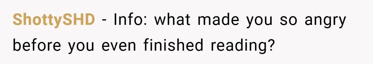 ShottySHD − Info: what made you so angry before you even finished reading?