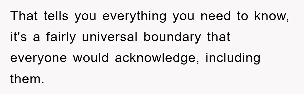 That tells you everything you need to know, it's a fairly universal boundary that everyone would acknowledge, including them.