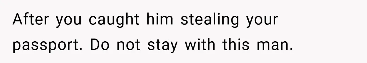 A Woman Ransacks Her Boyfriend’s Apartment After Her Passport Vanishes - and the Truth Leaves Everyone Stunned After you caught him stealing your passport. Do not stay with this man.
