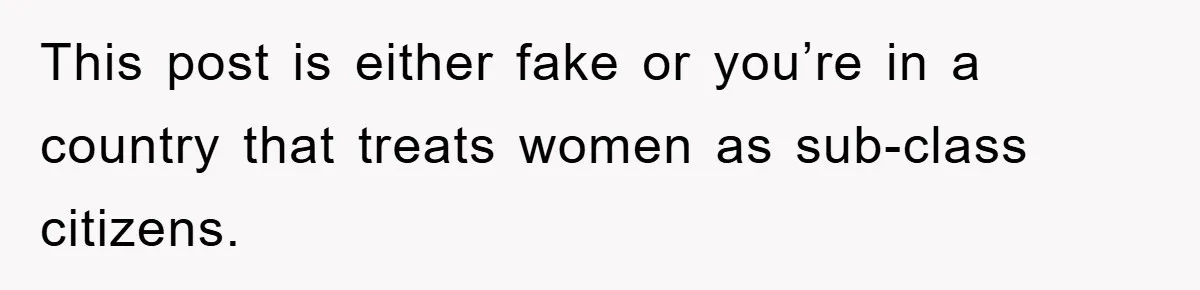 Brother Takes Car Without Permission, Sister Threatens To Play Her Final Card With The Authority Involved This post is either fake or you’re in a country that treats women as sub-class citizens.