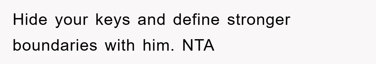 Brother Takes Car Without Permission, Sister Threatens To Play Her Final Card With The Authority Involved Hide your keys and define stronger boundaries with him. NTA