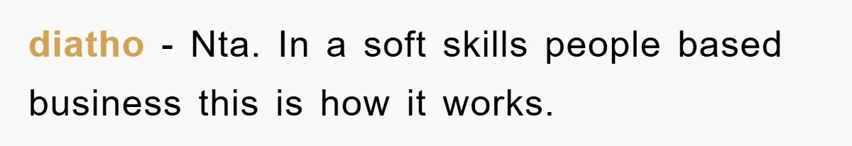 diatho − Nta. In a soft skills people based business this is how it works.