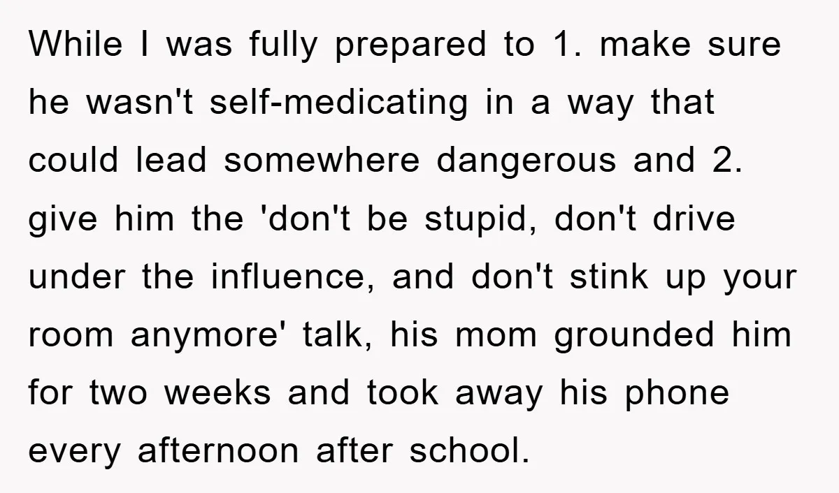 “It’s Just A Passion Project”, Man’s Comment About His Wife’s Career Sparks Family Feud While I was fully prepared to 1. make sure he wasn't self-medicating in a way that could lead somewhere dangerous and 2. give him the 'don't be stupid, don't drive...