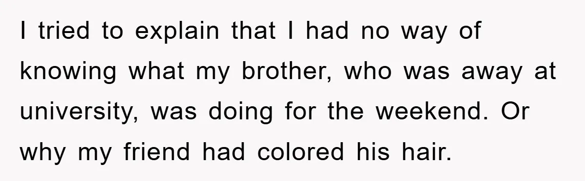 Mom Couldn’t Stop Asking Personal Questions, So Her Daughter Fought Back With Creative Lies I tried to explain that I had no way of knowing what my brother, who was away at university, was doing for the weekend. Or why my friend had colored...