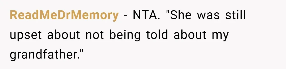 ReadMeDrMemory − NTA. "She was still upset about not being told about my grandfather."