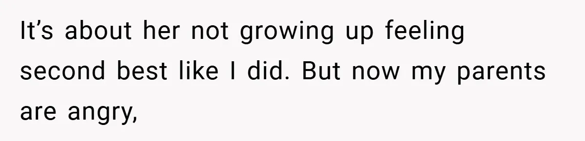 He Watched His Parents Favor His Sister for Years - Now He’s Refusing to Let Them Do It to His Daughter It’s about her not growing up feeling second best like I did. But now my parents are angry,