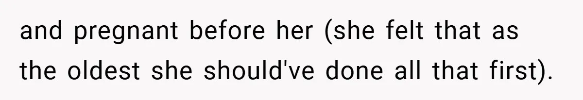 He Watched His Parents Favor His Sister for Years - Now He’s Refusing to Let Them Do It to His Daughter and pregnant before her (she felt that as the oldest she should've done all that first).