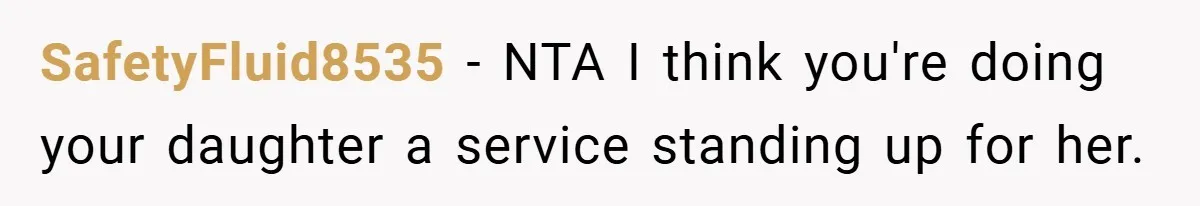 He Watched His Parents Favor His Sister for Years - Now He’s Refusing to Let Them Do It to His Daughter SafetyFluid8535 − NTA I think you're doing your daughter a service standing up for her.