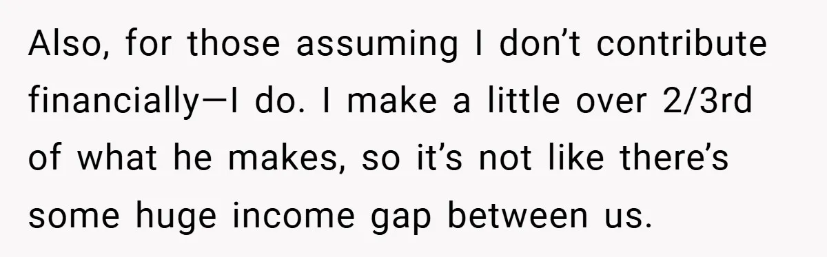 He Laughed While She Cried with Their Newborns - So She Took a Swing at His Golf Clubs Also, for those assuming I don’t contribute financially—I do. I make a little over 2/3rd of what he makes, so it’s not like there’s some huge income gap between us.