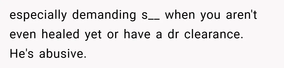 He Laughed While She Cried with Their Newborns - So She Took a Swing at His Golf Clubs especially demanding s__ when you aren't even healed yet or have a dr clearance. He's abusive.