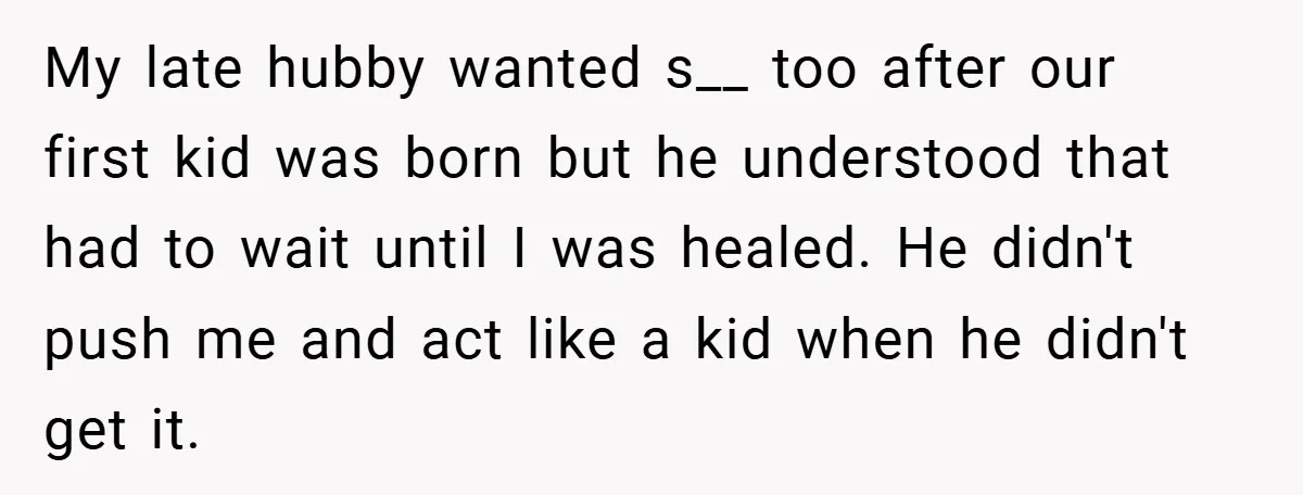 He Laughed While She Cried with Their Newborns - So She Took a Swing at His Golf Clubs My late hubby wanted s__ too after our first kid was born but he understood that had to wait until I was healed. He didn't push me and act like...
