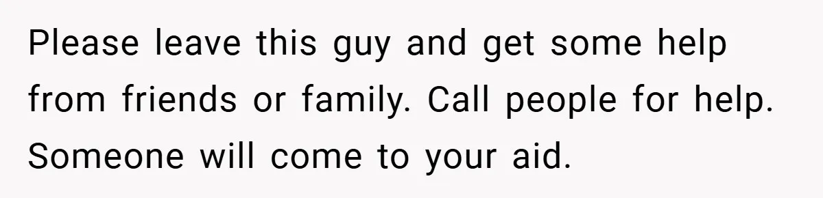 He Laughed While She Cried with Their Newborns - So She Took a Swing at His Golf Clubs Please leave this guy and get some help from friends or family. Call people for help. Someone will come to your aid.