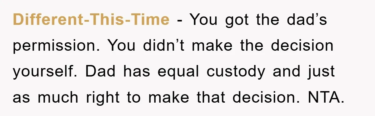 Stepmom Cuts Her Stepson’s Hair At His Request, But His Mother Sees It As An Act Of Defiance Different-This-Time − You got the dad’s permission. You didn’t make the decision yourself. Dad has equal custody and just as much right to make that decision. NTA.