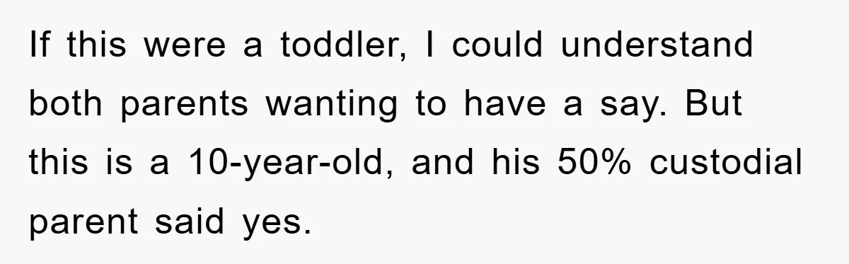 Stepmom Cuts Her Stepson’s Hair At His Request, But His Mother Sees It As An Act Of Defiance If this were a toddler, I could understand both parents wanting to have a say. But this is a 10-year-old, and his 50% custodial parent said yes.