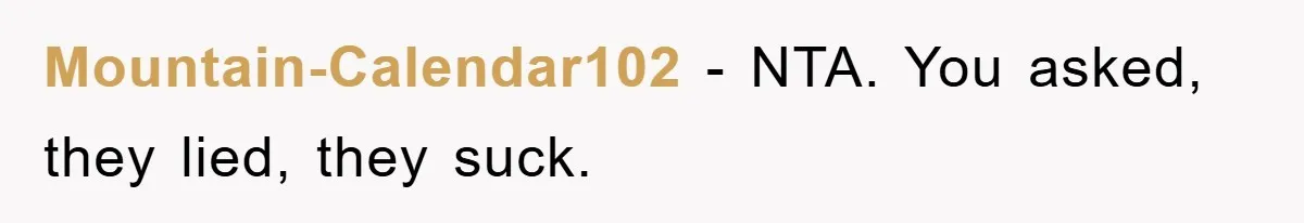 Mountain-Calendar102 − NTA. You asked, they lied, they suck.