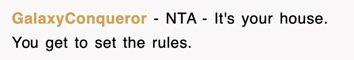 GalaxyConqueror − NTA - It's your house. You get to set the rules.