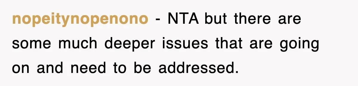 nopeitynopenono − NTA but there are some much deeper issues that are going on and need to be addressed.