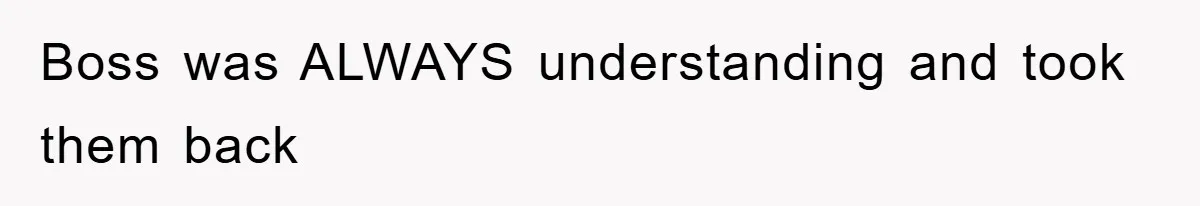 Boss Enforces Absurd Rule For Wheelchair Patient, Driver Claps Back By Ditching Job Temporarily Boss was ALWAYS understanding and took them back