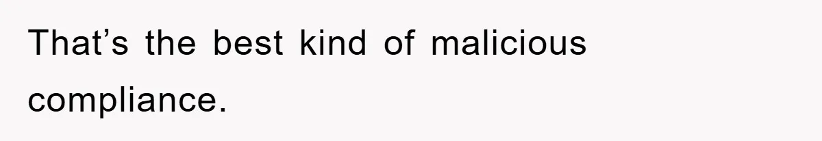 Boss Enforces Absurd Rule For Wheelchair Patient, Driver Claps Back By Ditching Job Temporarily That’s the best kind of malicious compliance.
