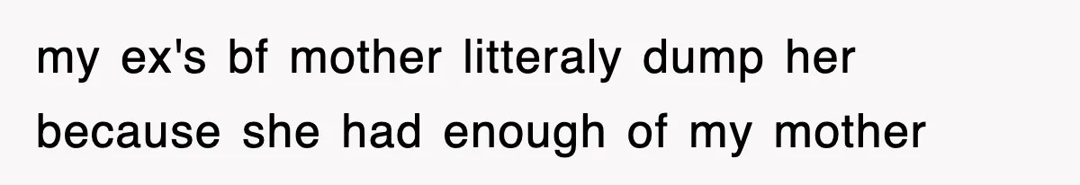 Mom Keeps ‘Fixing’ Daughter’s Desserts, So The Pastry Chef Finally Loses It At Dinner my ex's bf mother litteraly dump her because she had enough of my mother