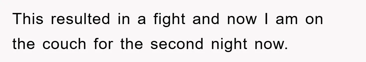 Dad-to-Be Shuts Down Wife’s Dream Baby Name, Fearing It Will Ruin Her Life This resulted in a fight and now I am on the couch for the second night now.