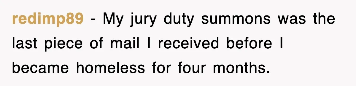 redimp89 − My jury duty summons was the last piece of mail I received before I became homeless for four months.