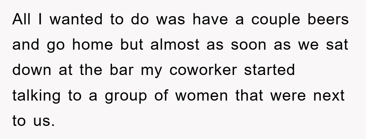 Man Unknowingly Romances Married Woman, Flees And Seeks Her Husband To Reveal Shocking Truth All I wanted to do was have a couple beers and go home but almost as soon as we sat down at the bar my coworker started talking to a...