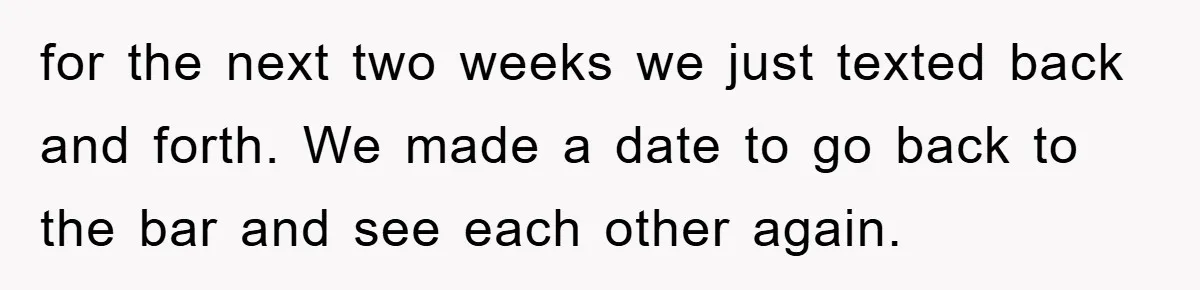 Man Unknowingly Romances Married Woman, Flees And Seeks Her Husband To Reveal Shocking Truth for the next two weeks we just texted back and forth. We made a date to go back to the bar and see each other again.