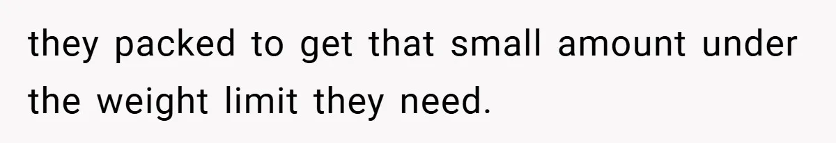 Airport Worker Demands €50 For 50g Overweight Bag, Passenger Solves It Deliciously they packed to get that small amount under the weight limit they need.