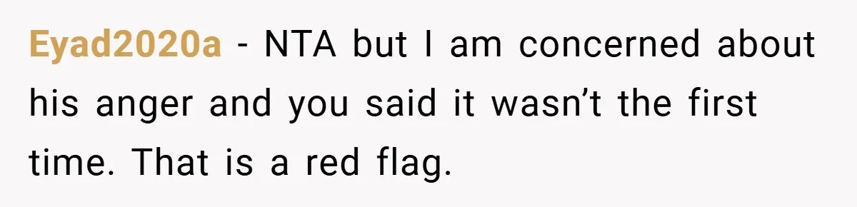 Wife Tells Husband to Leave After Explosive Fight - Then Realizes Their Newborn Might Not Be Safe With Him Around Eyad2020a − NTA but I am concerned about his anger and you said it wasn’t the first time. That is a red flag.