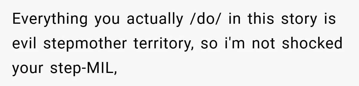 She Replaced Her Husband’s Late Wife’s Photo - Then All Hell Broke Loose When the Grieving Mother Found Out Everything you actually /do/ in this story is evil stepmother territory, so i'm not shocked your step-MIL,
