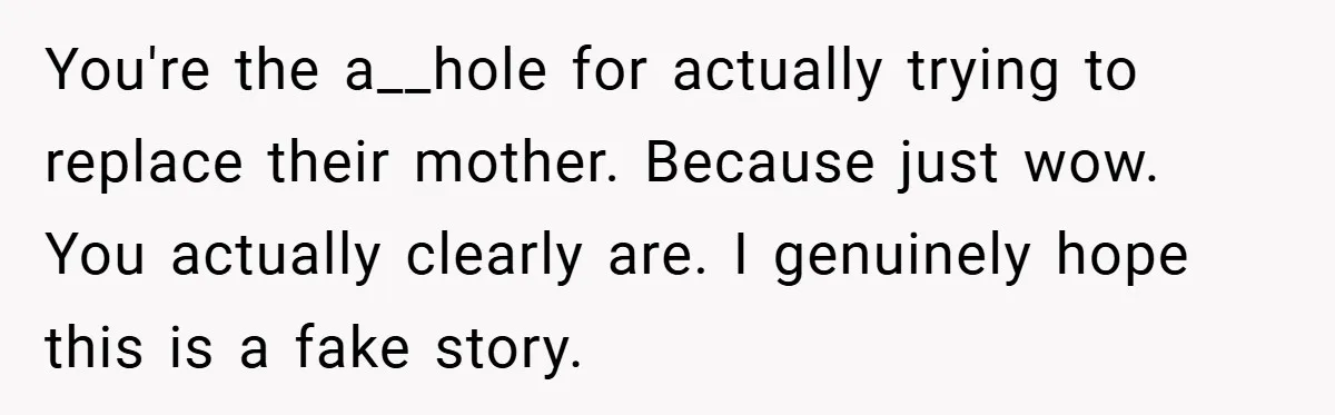 She Replaced Her Husband’s Late Wife’s Photo - Then All Hell Broke Loose When the Grieving Mother Found Out You're the a__hole for actually trying to replace their mother. Because just wow. You actually clearly are. I genuinely hope this is a fake story.